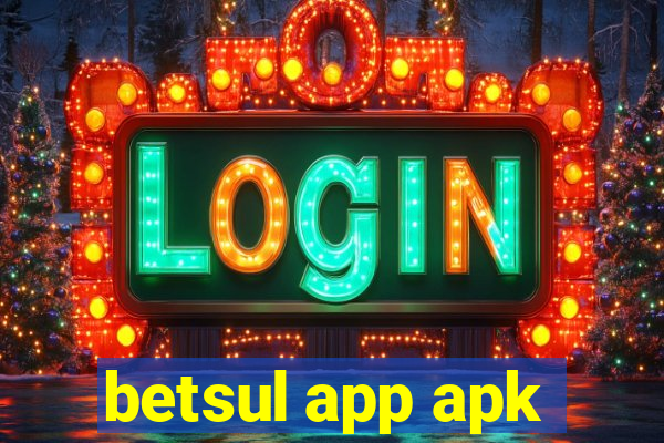 betsul app apk